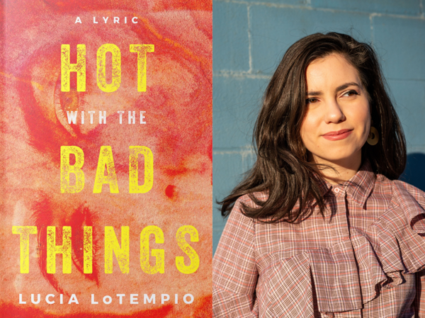 Hot with the Bad Things | A Conversation with Lucia LoTempio