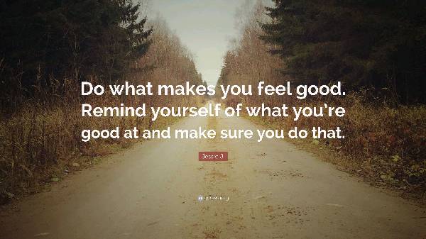 What makes you feel good🤔
