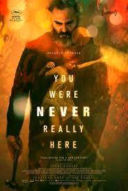 YOU WERE NEVER REALLY HERE (2017) - Film Review