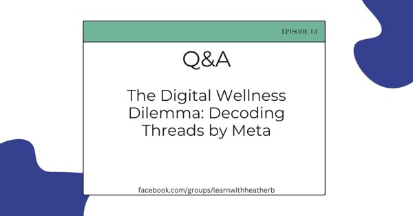 The Digital Wellness Dilemma: Decoding Threads by Meta