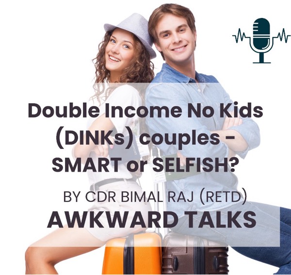 DINK Couples - Smart or Selfish?