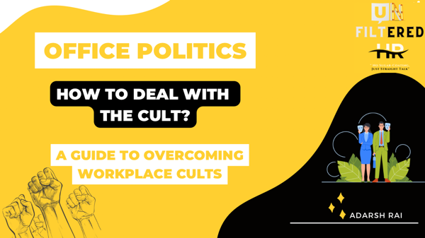 Office Politics: How to deal with the cult?