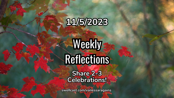#WeeklyReflections 11/5