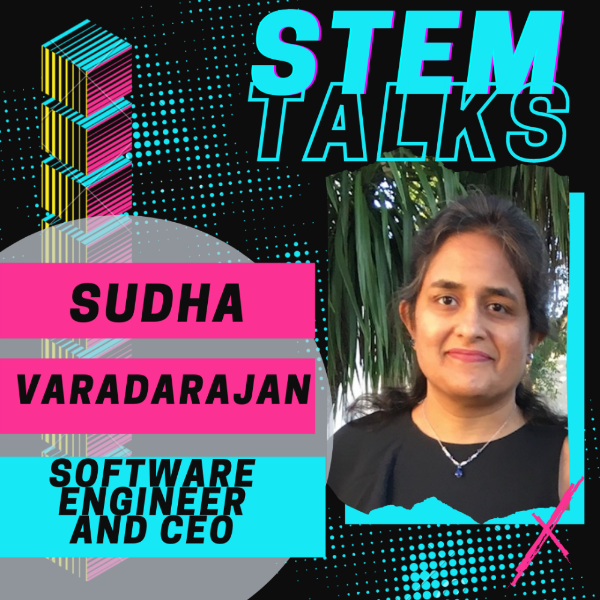 Special guest entrepeneur, engineer and CEO Sudha Varadarajan!