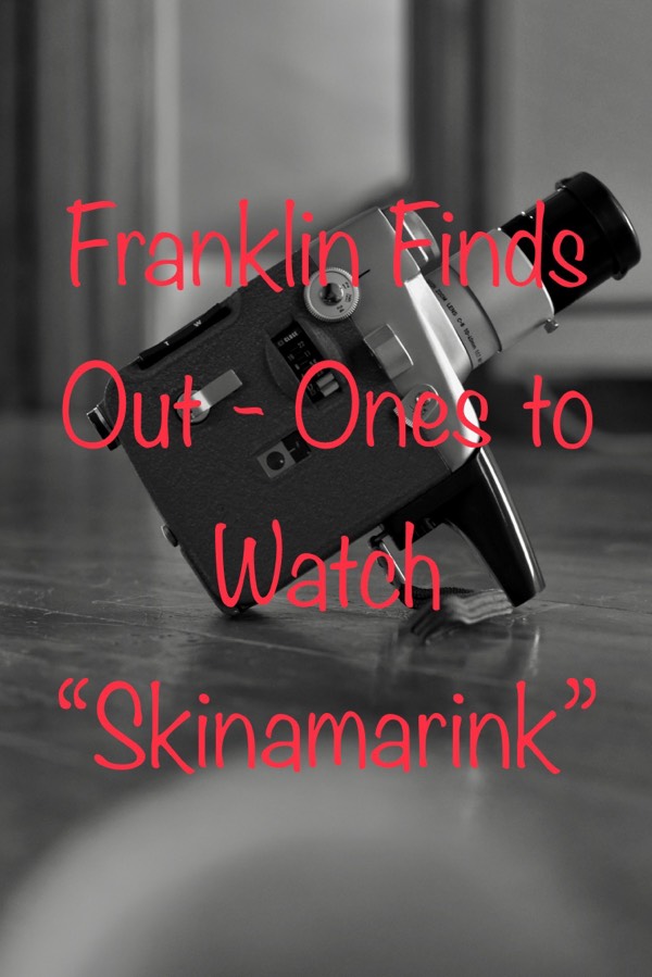 Ones to Watch "Skinamarink"