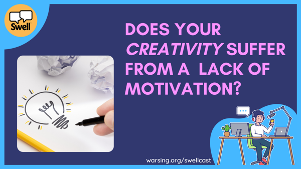 Does Your Creativity Suffer From A Lack Of Motivation?