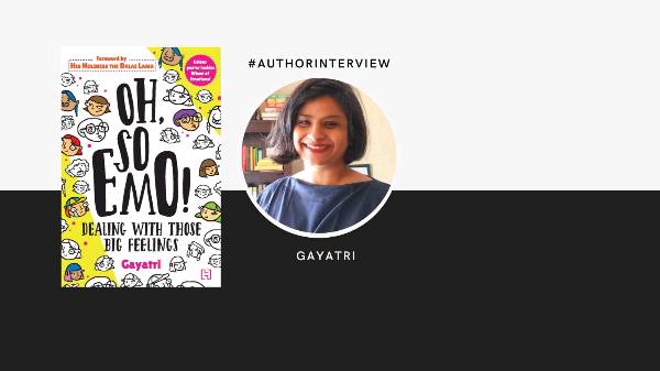 O So Emo! - Author Gayatri on dealing with those big feelings.