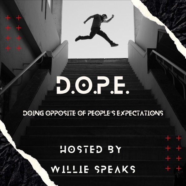 D.O.P.E Podcast Introduction