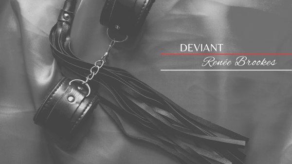 Deviant (Mature: Sexual Themes)