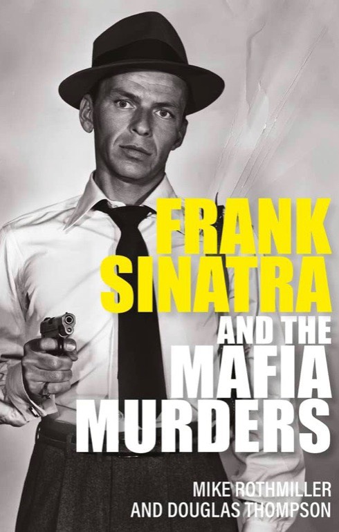 Sinatra and the Mob Murders