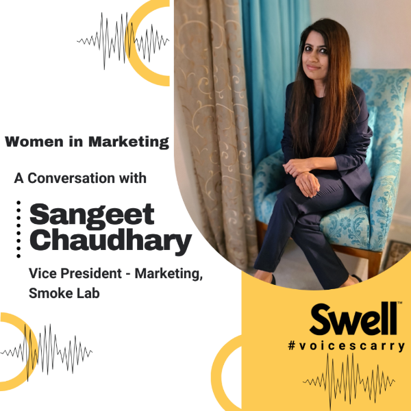 Women in Marketing - A Conversation with Sangeet Chaudhary of Smoke Lab