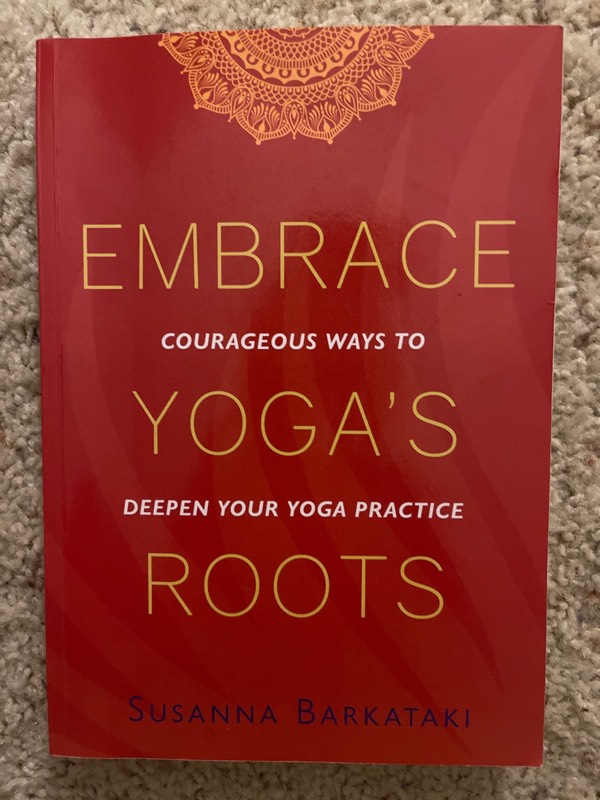 #AmReading Embrace Yoga’s Roots by: Susanna Barkataki