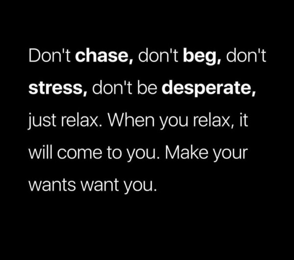 Don’t chase….