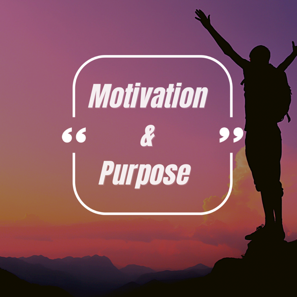 Motivation & Purpose
