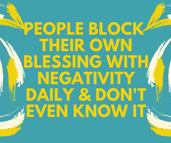Motivation Monday - Blocking Your Blessings