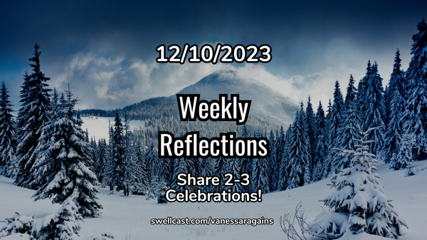 #WeeklyReflections 12/10