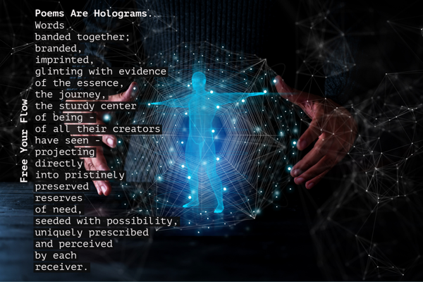 Poems Are Holograms. (poem)