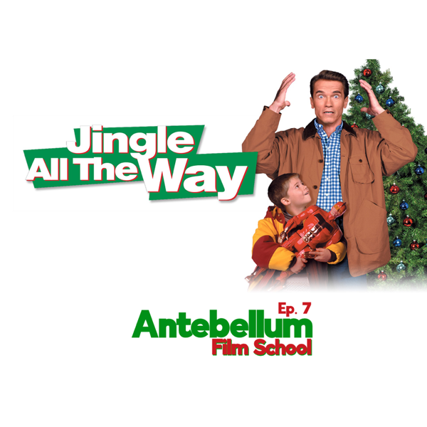 Holiday Edition - #antebellumfilmschool: Ep. 7 - Jingle All the Way 1996)