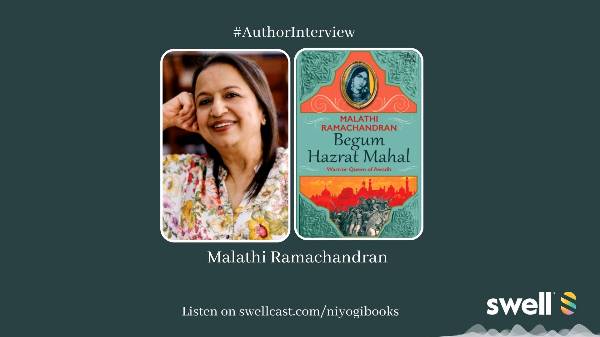 Begum Hazrat Mahal : Warrior Queen of Awadh - Author Malathi Ramachandran in Conversation.