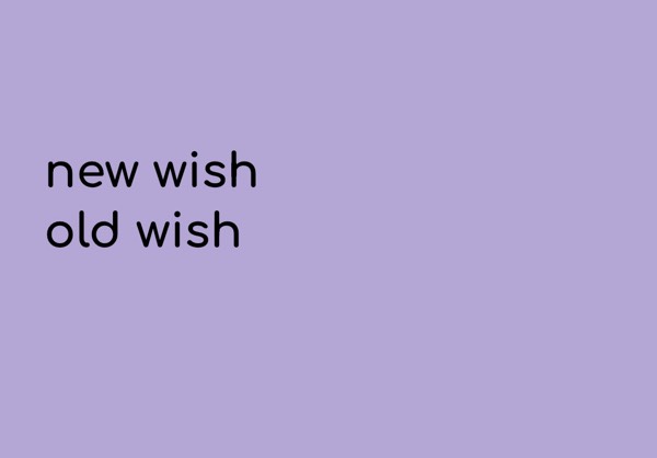New wish, old wish