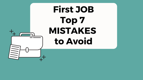 First Job - Mistakes to Avoid