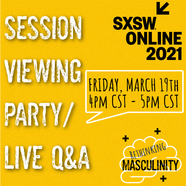 Rethinking Masculinity Live Session Viewing