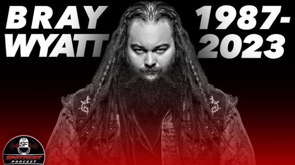 Audio Memorial- Bray Wyatt suffers a heartattack, and tragically dies. He was only 36.