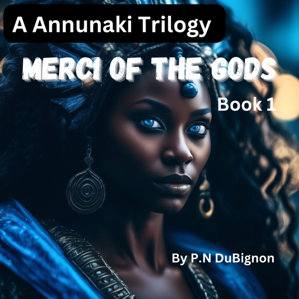 Merci Of The Gods A Annunaki Trilogy Book1