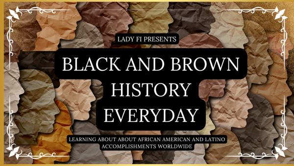#tellSwell|❤️  Introducing My New Series Black and Brown History Subscription Service. ❤️ #blackandbrownhistoryeveryday
