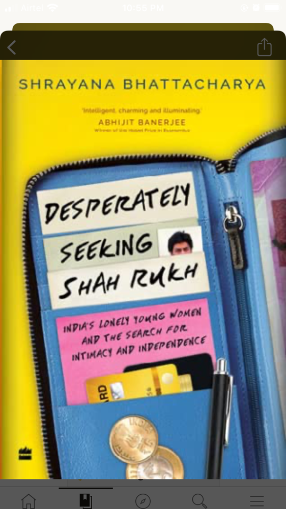 Shrayana Bhattacharya’s Desperately Seeking Shah Rukh: India's Lonely Young Women and the Search for Intimacy and Independence