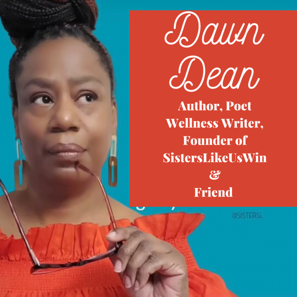 Interview with Dawn Dean, author, poet, wellness writer & friend