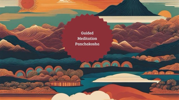 Guided Meditation: Panchakosha