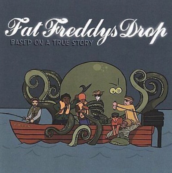 Recommended band: Fat Freddy’s Drop