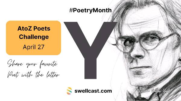 #PoetryMonth | Letter Y - Share your favorite poet! Join the AtoZ Poets Challenge