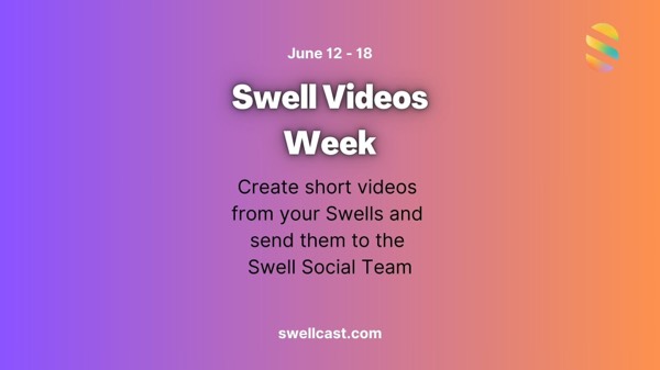 Swell Videos Week | June 12-18 | Share your videos with the Swell Team to get featured