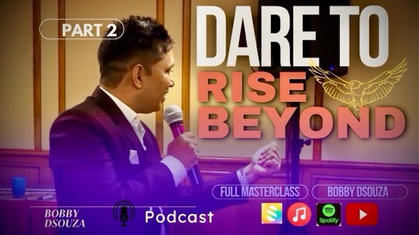 Dare to Rise Beyond I Part 2 I Live Masterclass I Bobby Dsouza I Thought Leaders of India