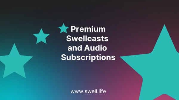 Discover Premium Swellcasts and Audio Subscriptions