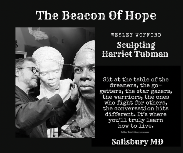 HARRIET TUBMAN: The Beacon Of Hope. THE SCULPTOR AS A TOOL AND COLLABORATOR!