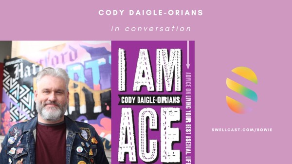 I Am Ace | Living your best asexual life with creator Cody Daigle-Orians