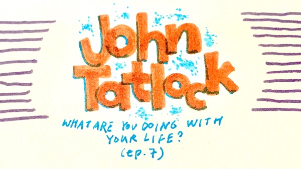 Ep. 7: John Tatlock
