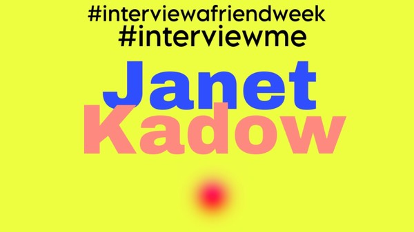 Interviewing Janet Kadow! #InterviewAFriendWeek