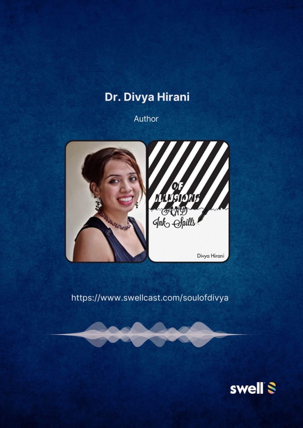 In conversation with Dr. Divya Hirani; author of "Of Illusions and Ink Spills"