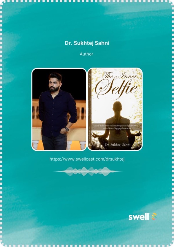In conversation with Dr. Sukhtej Sahni; author of "The Inner Selfie".