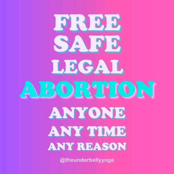 RIGHT TO ABORTION!!!!!!