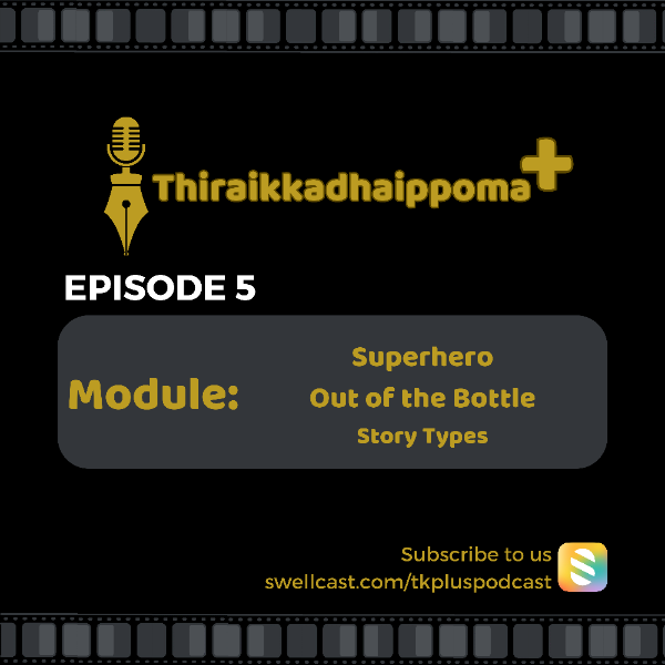 Story Types | Pt. 3 | Superhero | Out of the Bottle | S1E5