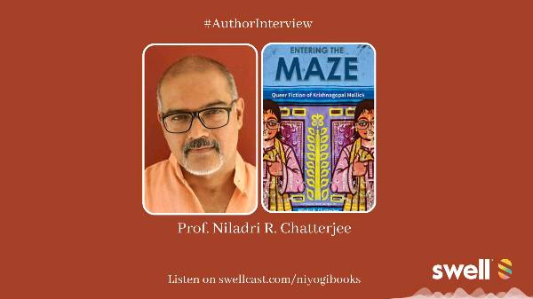 Entering the Maze : Niladri R. Chatterjee on the Queer Fiction of Krishnagopal Mallick