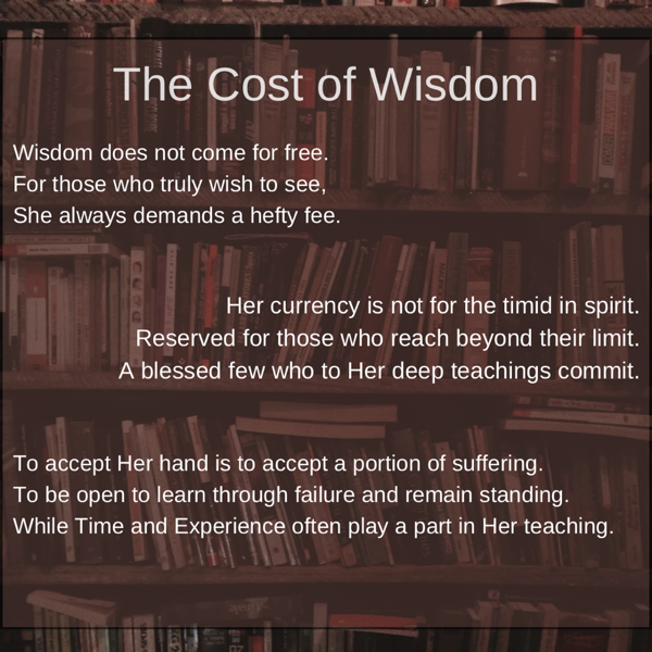 The Cost of Wisdom
