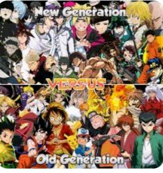 Anime:new gen and old gen