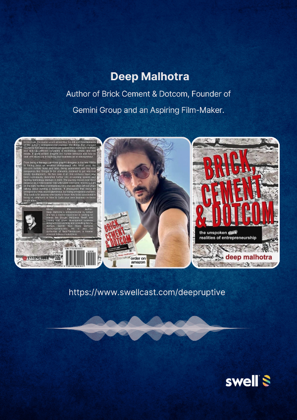 #TalkTo Deep Malhotra - Author of Brick Cement & Dotcom, Founder of Gemini Group and an Aspiring Film-Maker.
