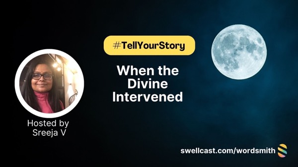 #TellYourStory When the Divine intervened
